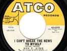 ? BEN E KING - I CAN'T BREAK THE NEWS TO MYSELF - ATCO ?