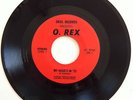  45 / O. REX - MY HEAD'S IN '73 / CALIFAWNIA GURLS / ORAL / M-