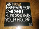 ART ENSEMBLE OF CHICAGO / A JACKSON IN YOUR HOUSE   1969 Studio UK Album   NR MT