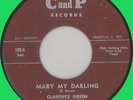CLARENCE GREEN Mary My Darling 45rpm C and P 1959 Texas blues