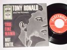 TONY RONALD AND HIS KRONERS -True Fine Mama- 7