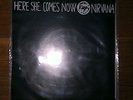 Nirvana Here She Comes Now 7