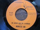 REBECCA LEE Go Ahead And Be A Woman Worcester Northern Soul 45 HEAR
