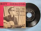7 ' ROY ORBISON '' YOU'RE MY GIRL/SLEEPY HOLLOW ''  ITALY