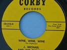 J. MICHAEL & The BUSHMEN 45 Wine Wine Wine CORBY 210   1965 garage punk screamer