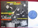 The Searchers  SWEETS FOR MY SWEET - AT STAR-CLUB - LP Philips P 48052 L
