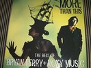 More Than This - The Best of Bryan Ferry + Roxy Music - VERY RARE 2-DISC LP SET