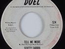 Popcorn 45 SCOTTY CARROLL Tell Me More DUEL HEAR