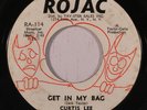 rare Soul Funk 45 CURTIS LEE get in my bag ROJAC Hear