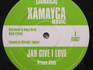 PRINCE ALLAH Jah Give I Love on XAMAYCA MUSIC ** roots 12