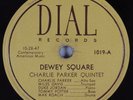Hear Jazz 78 CHARLIE PARKER QUINTET Dewey Square DIAL 1019 Miles Davis
