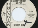 Rare Popcorn/Northern Soul 45- Delores Hill - I Couldn't Believe My Eyes- LISTEN