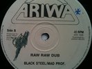 BLACK STEEL Raw Raw Dun on ARIWA ** digital roots 12