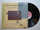 KAZU MATSUI PROJECT See You There JAPAN ORIG LP PHILIP INGRAM MODERN SOUL BOOGIE