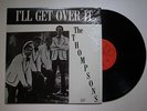 THE THOMPSONS I'll Get Over It US 2ND PRESS LP BCW MODERN SWEET SOUL