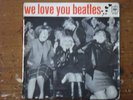 RARE FRENCH EP WE LOVE YOU BEATLES/CBS EP 5649/CAREFREES/BOBBY STEVENS/TYPHOONS.
