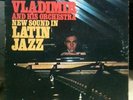 Vladimir And His Orchestra - New Sound In Latin Jazz/Guaguanco/Boogaloo/Alegre