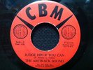 The ABSTRACK SOUND Judge Him If You Can Your Gona Break My H '66 CBM psych 45 7