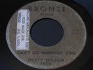Dusty Wilson   Can't Do Without You   Bronse   Detroit northern soul R&B 45 HEAR