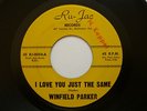 WINFIELD PARKER - I Love You Just The Same -  NORTHERN SOUL Ru-Jac 45 NearMint.