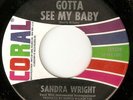 SANDRA WRIGHT GOTTA SEE MY BABY / WERE GONNA MAKE IT CORAL NORTHERN SOUL 45 hear