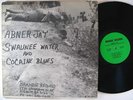 ABNER JAY Swaunee Water And Cocaine Blues LP on Brandie VG++/NM mono