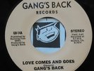 Gang's Back Rare Private Modern Soul 45 Love Comes And Goes / Magic Touch Mint-