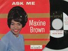 MAXINE BROWN . . NORTHERN SOUL 45 . . Ask Me / Yesterdays Kisses. Excellent