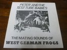 Peter and the test tube babies LP The mating sounds of west German frogs limited