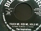 THE INSPIRATIONS    TOUCH ME KISS ME HOLD ME   BLACK PEARL  100   EX  CON