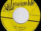 THE TECHNIQUES/SKINHEAD REGGAE/TREASURE ISLE  JA/DONT LEAVE ME - TELLING LIES
