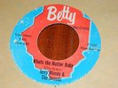 JERRY MUNDO on Betty UNKNOWN NORTHERN SOUL b/w CRUDE GARAGE PUNK 45 HEAR