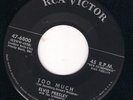 ELVIS PRESLEY RECORD RARE NO DOG LABEL TOO MUCH  RCA 47-6800