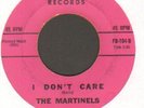 NORTHERN SOUL R&B    THE MARTINELLS   I DON'T CARE   FLASHBACK
