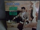 JOHNNY 'GUITAR' WATSON: The Blues Soul Of (rare blues & r&b vinyl LP) VG