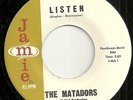 NORTHERN SOUL / POPCORN - THE MATADORS - JAMIE - LISTEN / SO NEAR  -  N/M