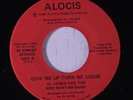 AL JAMES & NEW RHYTHM BAND: Give Me Up Turn Me Loose / Lets Get Into It 45 rare