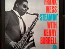 * FRANK WESS Steamin' with Kenny Burrell RARE PRESTIGE 7278 MONO DG RVG LP