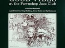 Audiophile GOOD VIBES JAZZ AT THE PAWNSHOP 3 Orig 1st  PROPRIUS PROP 9558