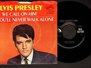 ELVIS PRESLEY 45 PS You'll Never Walk Alone WE CALL ON HIM RCA 47-9600 RARE