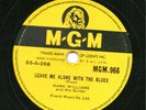 RARE HANK WILLIAMS 78 LEAVE ME ALONE WITH THE BLUES /TEARS IN MY EYES MGM 966 E+