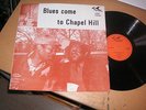 Blues come to Chapel Hill UK Various Flyright 1974 Kirkland,Tarheel Slim a.o. *