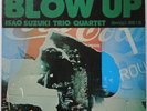 ISAO SUZUKI TRIO / QUARTET Blow Up JAZZ ORIGINAL JAPAN 1973