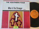 THE SOUTHERN FOUR Who Is The Stranger Deep Black Gospel LP on Champ Rare