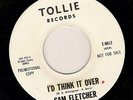 Northern Soul Popcorn 45 SAM FLETCHER I'd think it over TOLLIE DJ old re.Hear