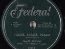 Hear R&B 78 JAMES BROWN & his FLAMES Please, Please, Please FEDERAL 12258