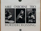 MIKE OSBORNE Border Crossing HARRY MILLER*MOHOLO LP EX