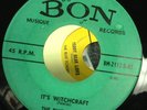 Blue Echoes - Its Witchcraft / Debbie 45 BON rockabily Bopper Reverb RARE 7