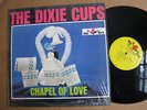 The Dixie Cups LP Chapel Of Love MINT ORIG