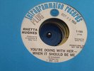 RARE SOUL 45 - RHETTA HUGHES 
